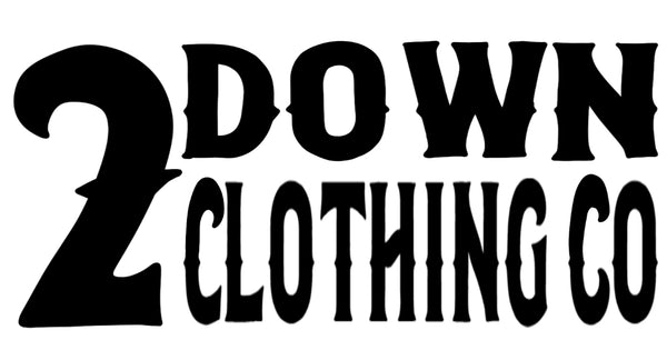 2 Down Clothing Co.